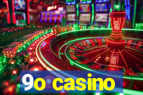 9o casino